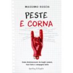 Peste e Corna di Massimo Roscia Sperling & Kupfer