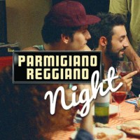 Parmigiano Reggiano Night: salviamo il gusto di stare insieme!
